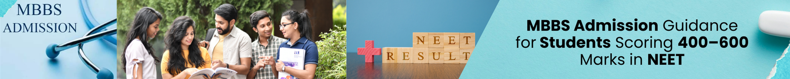 MBBS Admission Guidance for Students Scoring 400–600 Marks in NEET