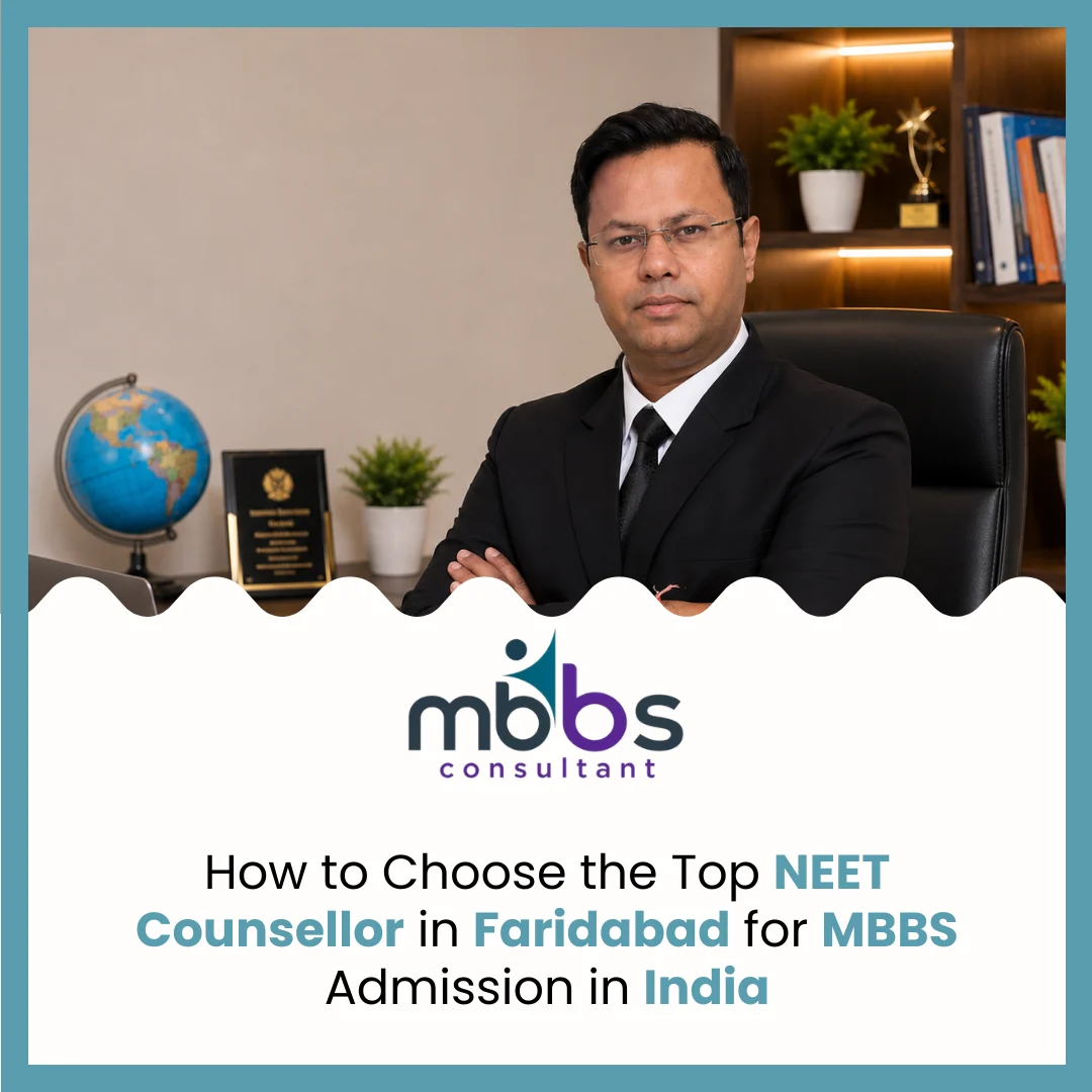 How to Choose the Top NEET Counsellor in Faridabad for MBBS Admission in India