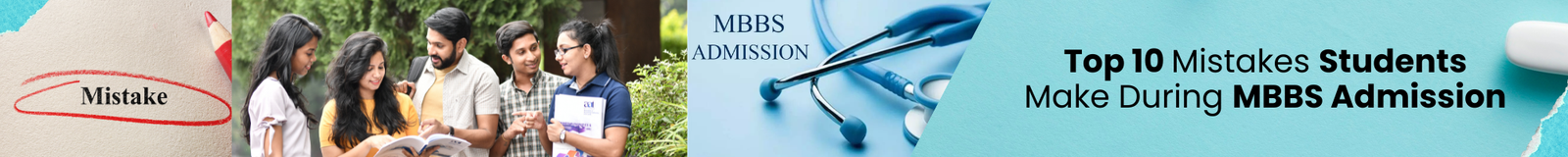 Top 10 Mistakes Students Make During MBBS Admission