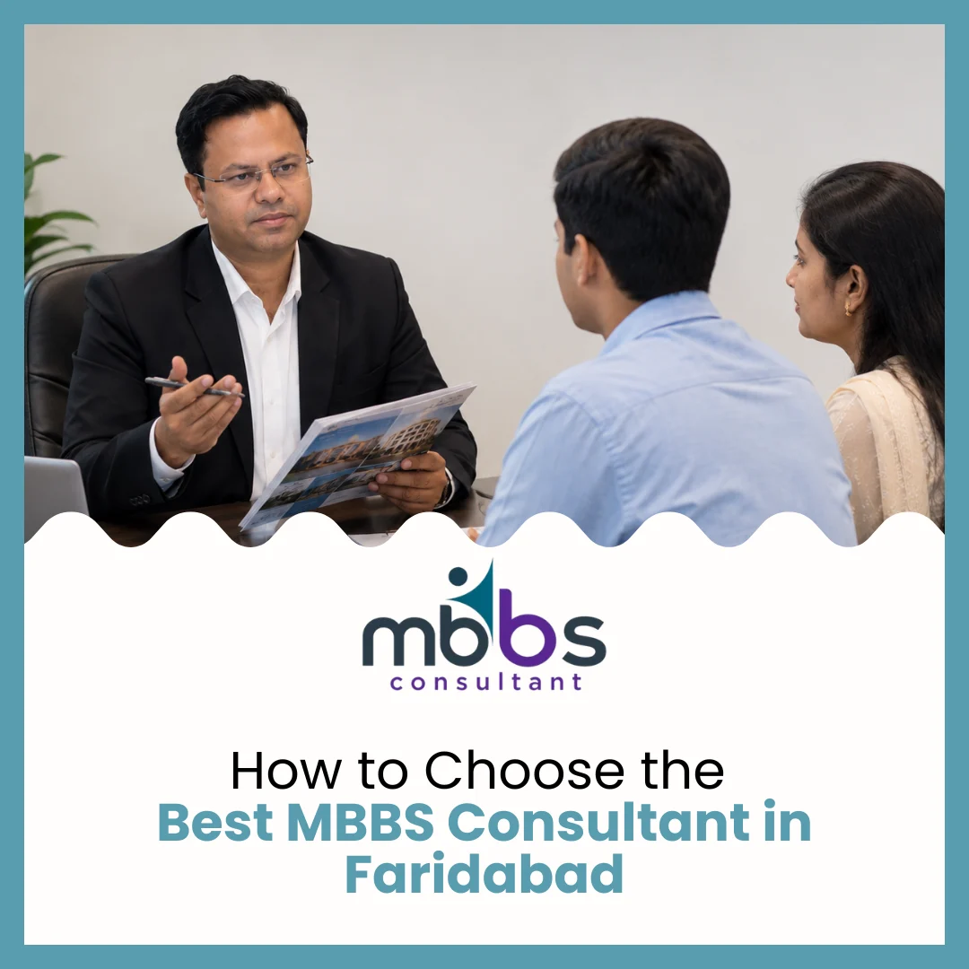 How to Choose the Best MBBS Consultant in Faridabad